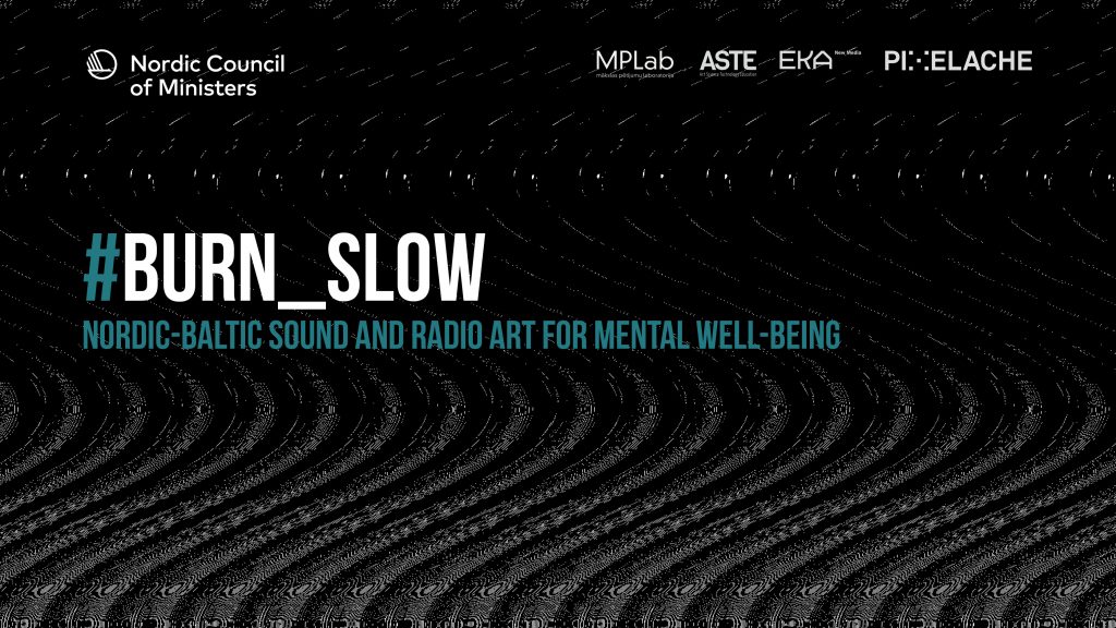 Burn_Slow skanēs PIXELACHE 12. jūnijā